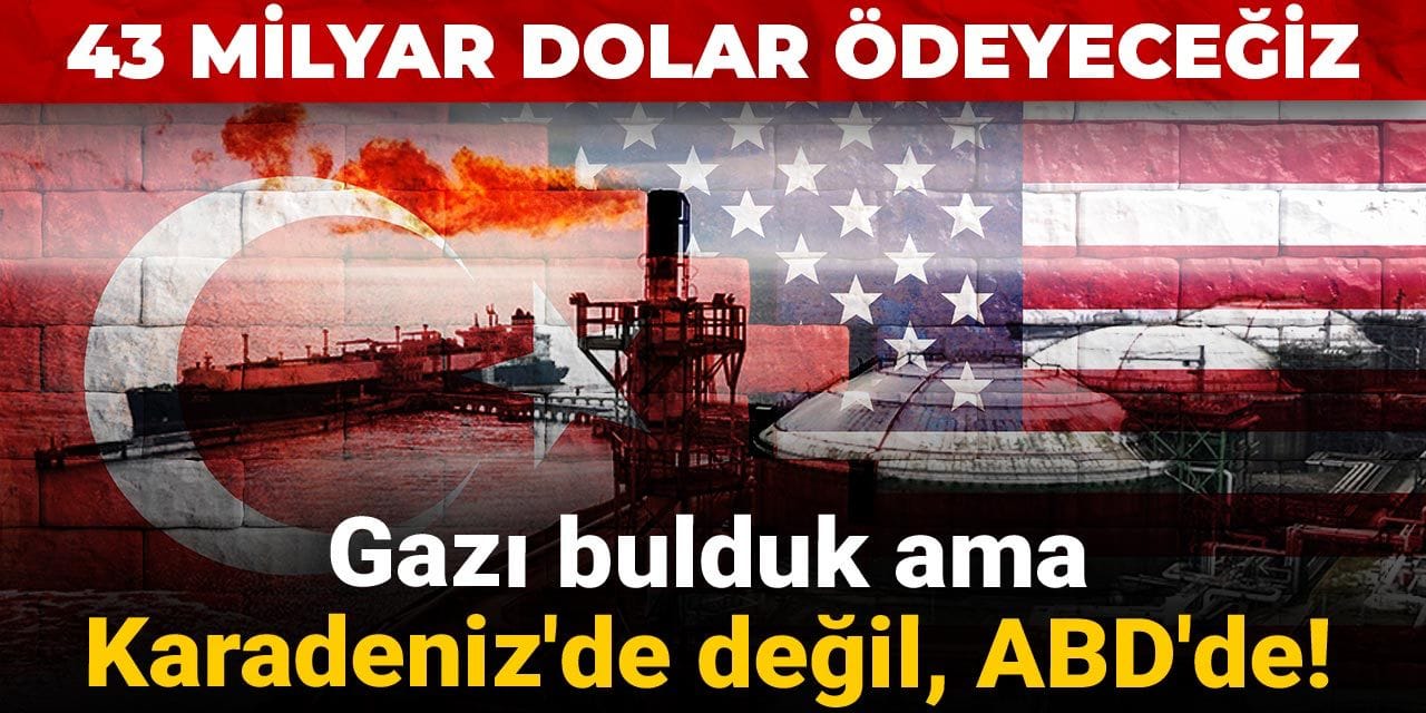 gazi bulduk ama karadenizde degil abdde 43 milyar dolar odeyecegiz R6xNqjGQ