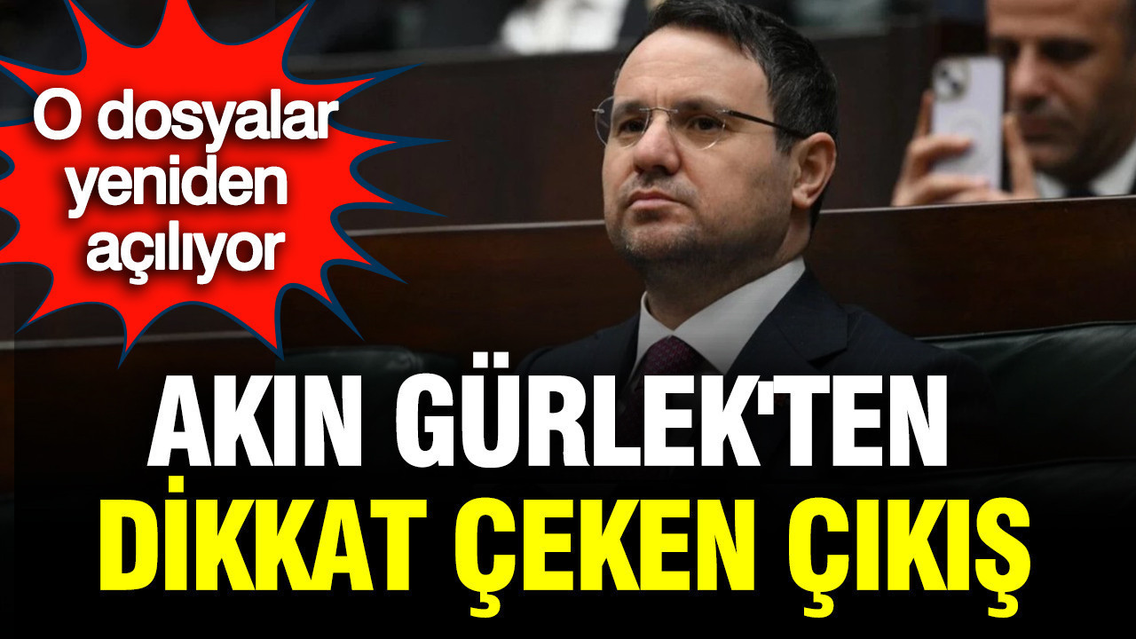 Akın Gürlek’ten Önemli Açıklama: Gülistan Doku, Rabia Naz ve Rojin Kabaiş Dosyaları Tekrar İncelenecek